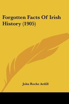 portada forgotten facts of irish history (1905)