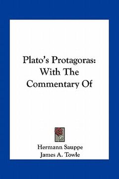portada plato's protagoras: with the commentary of (en Inglés)