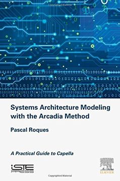 portada Systems Architecture Modeling with the Arcadia Method: A Practical Guide to Capella