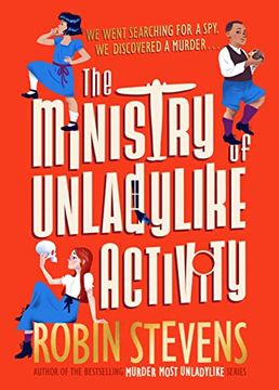 portada The Ministry of Unladylike Activity: From the Bestselling Author of Murder Most Unladylike (The Ministry of Unladylike Activity, 1)