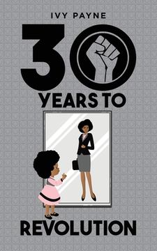 portada 30 Years to Revolution (en Inglés)