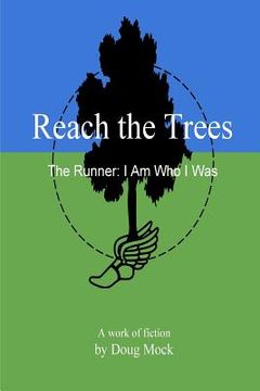 portada Reach the Trees: The Runner: I Am Who I Was (en Inglés)
