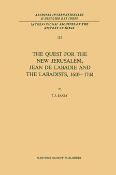 portada The Quest for the New Jerusalem, Jean de LaBadie and the Labadists, 1610-1744 (in English)
