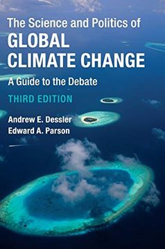 portada The Science and Politics of Global Climate Change: A Guide to the Debate (en Inglés)