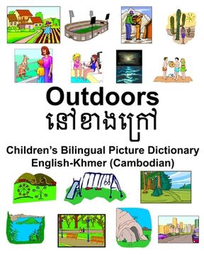 portada English-Khmer (Cambodian) Outdoors/នៅខាងនរៅ Children's Bilingual Picture Dictionary (in English)