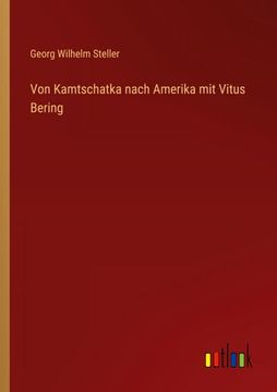 portada Von Kamtschatka Nach Amerika mit Vitus Bering (en Alemán)