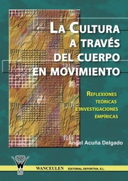 portada La Cultura a Través del Cuerpo en Movimiento (in Spanish)