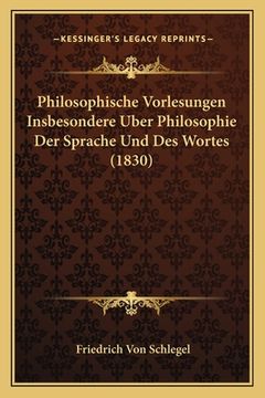portada Philosophische Vorlesungen Insbesondere Uber Philosophie Der Sprache Und Des Wortes (1830) (en Alemán)
