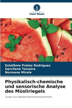portada Physikalisch-chemische und sensorische Analyse des Müsliriegels (en Alemán)