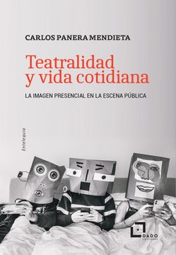 portada Teatralidad y Vida Cotidiana (in Spanish)