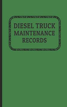 portada Diesel Truck Maintenance Records: Made for Truck Owners 5" x 8" - 120 Pages (en Inglés)