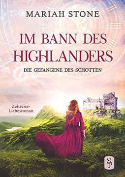 portada Die Gefangene des Schotten: Ein Schottischer Historischer Zeitreise-Liebesroman (im Bann des Highlanders) (en Alemán)