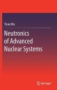 portada Neutronics of Advanced Nuclear Systems (en Inglés)