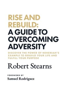 portada Rise and Rebuild: A Guide to Overcoming Adversity (en Inglés)