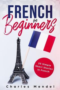 portada French For Beginners: 20 Simple Stories In French