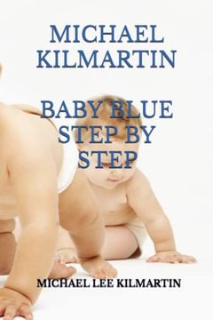 portada Michael Kilmartin Baby Blue: Our First Born (Michael lee Kilmartin) (en Inglés)