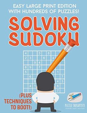 portada Solving Sudoku | Easy Large Print Edition With Hundreds of Puzzles! (Plus Techniques to Boot! ) 