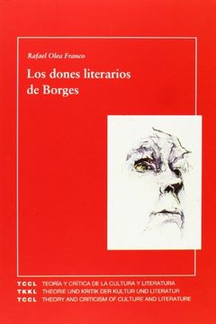portada Los Dones Literarios de Borges. (Teoría y Crítica de la Cultura y Literatura) (in Spanish)