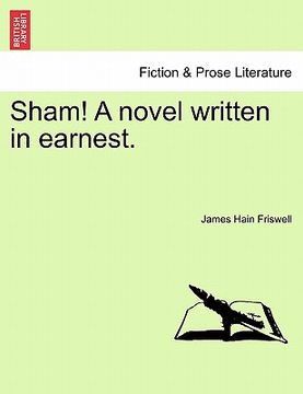 portada sham! a novel written in earnest. (en Inglés)