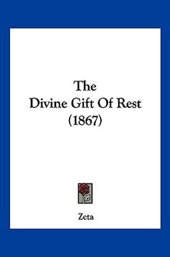 portada the divine gift of rest (1867) (en Inglés)