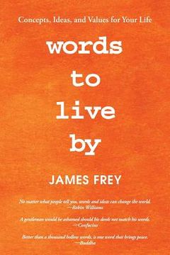 portada Words to Live By: Concepts, Ideas, and Values for Your Life (in English)