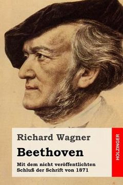 portada Beethoven: Mit dem nicht veröffentlichten Schluß der Schrift von 1871 (en Alemán)