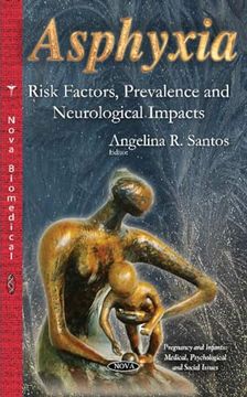 portada Asphyxia: Risk Factors, Prevalence and Neurological Impacts