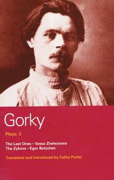 portada gorky plays: 2: the last ones, vassa zheleznova, the zykovs, egor bulychev (en Inglés)