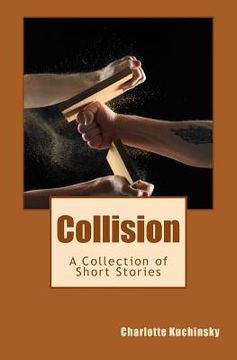 portada Collision: A Collection of Short Stories (en Inglés)
