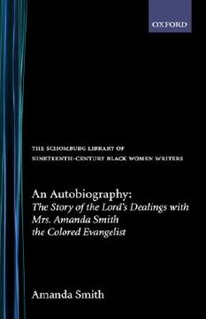 portada an autobiography: the story of the lord's dealings with mrs. amanda smith the colored evangelist (en Inglés)