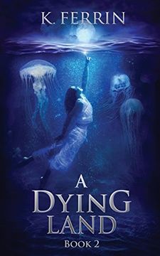 portada A Dying Land: Book 2 (Across the Darkling Sea)