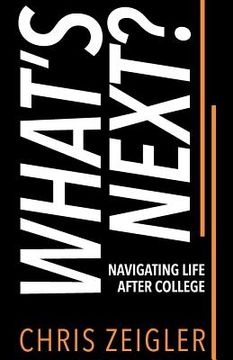 portada What's Next?: Navigating Life After College (en Inglés)