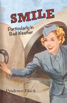 portada Smile, Particularly in Bad Weather: The Era of the Australian Airline Hostess (en Inglés)