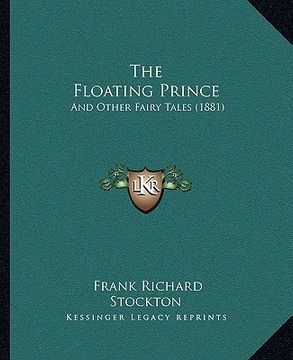 portada the floating prince: and other fairy tales (1881) (en Inglés)