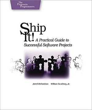 portada Ship It! A Practical Guide to Successful Software Projects (Pragmatic Programmers) 