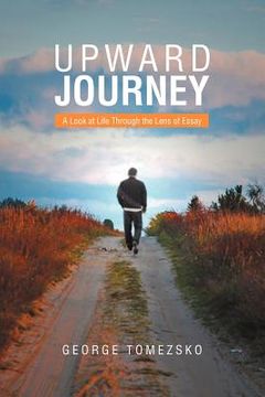 portada upward journey: a look at life through the lens of essay (en Inglés)