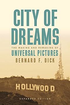 portada City of Dreams: The Making and Remaking of Universal Pictures (in English)