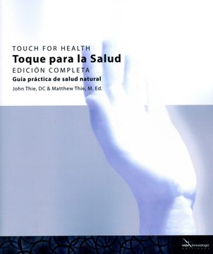 portada Toque Para la Salud: Guia Practica de Salud Natural. Edicion Comp Leta (in Spanish)