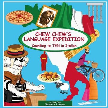portada Chew Chew's Language Expedition: Counting to TEN in Italian (en Inglés)