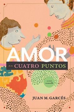 portada Amor en cuatro puntos: una novela (in Spanish)