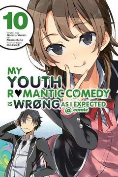portada My Youth Romantic Comedy is Wrong, as i Expected @ Comic, Vol. 10 (Manga) (en Inglés)