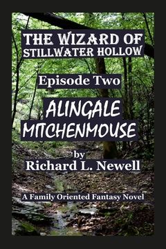 portada The Wizard of Stillwater Hollow Episode Two Alingale Mitchenmouse (en Inglés)