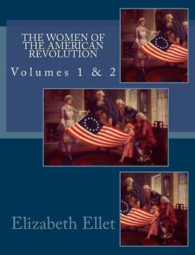 portada The Women of The American Revolution Volumes 1 & 2 (in English)