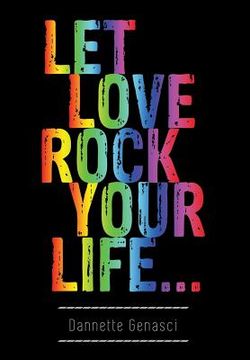 portada Let Love Rock Your Life... (en Inglés)