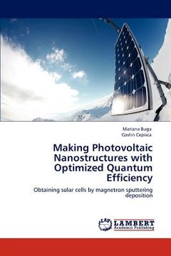 portada making photovoltaic nanostructures with optimized quantum efficiency (en Inglés)