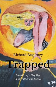 portada Trapped: Memoirs of a Gay Boy in the Fifties and Sixties (in English)