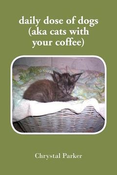 portada daily dose of dogs (aka cats with your coffee)
