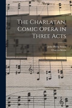 portada The Charlatan, Comic Opera in Three Acts (in English)