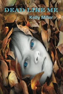 portada Dead Like Me: A Detective Kate Springer Mystery (A Detective Kate Springer Series) (Volume 2)