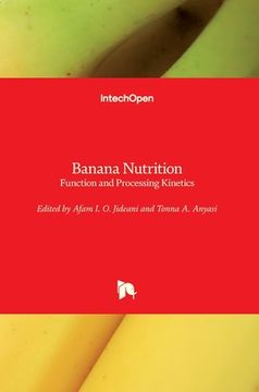 portada Banana Nutrition: Function and Processing Kinetics